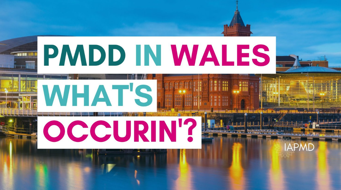 PMDD in Wales - What's Occurin'?